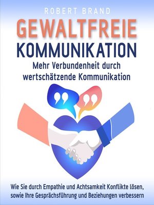cover image of Gewaltfreie Kommunikation--Mehr Verbundenheit durch wertschätzende Kommunikation